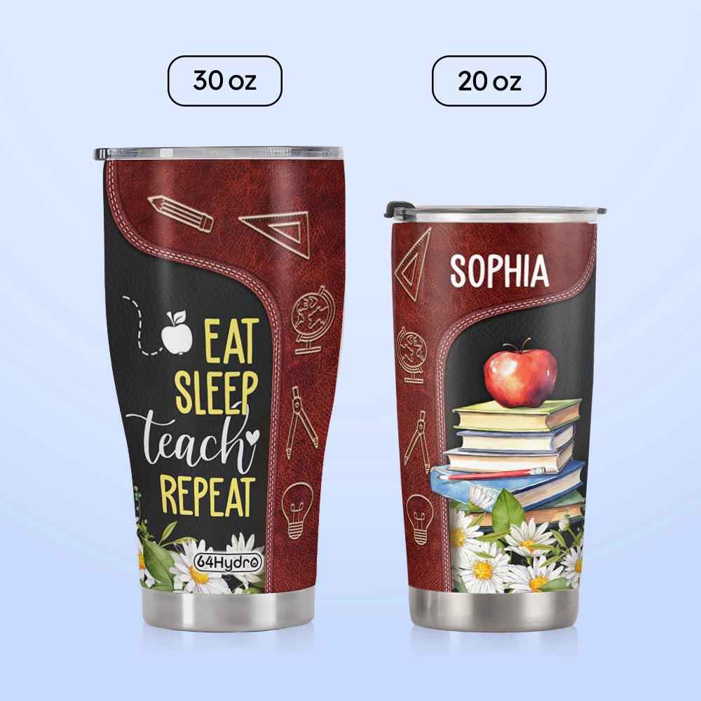 Eat Sleep Teach Repeat HTRZ26072265SS Stainless Steel Tumbler
