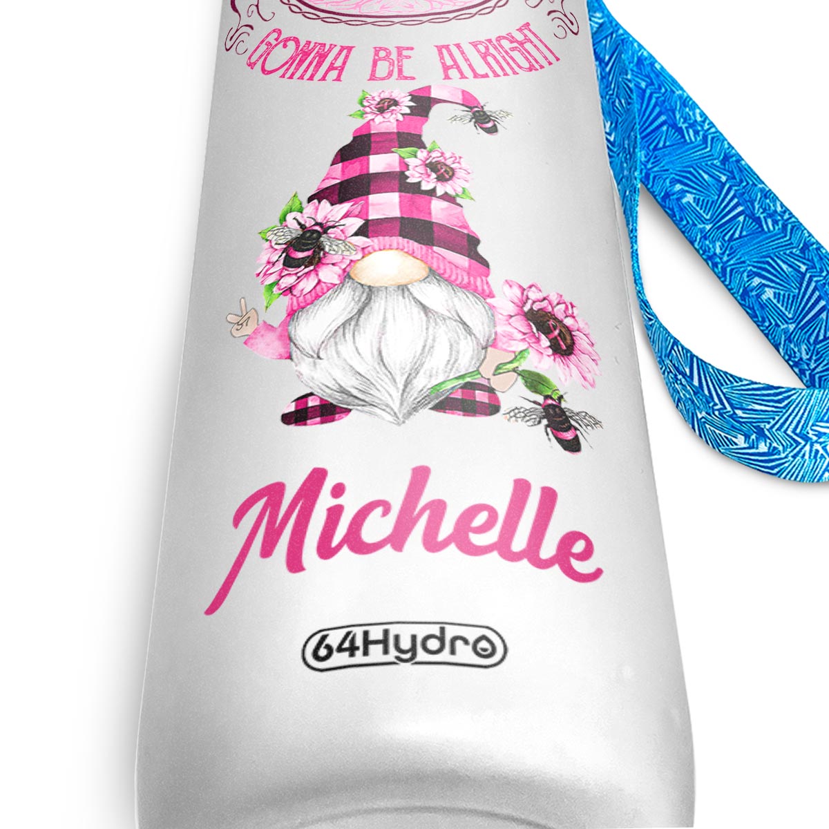 Every Thing Is Gonna Be Alright Pink Gnome Brc HHRZ09086468QX Water Tracker Bottle