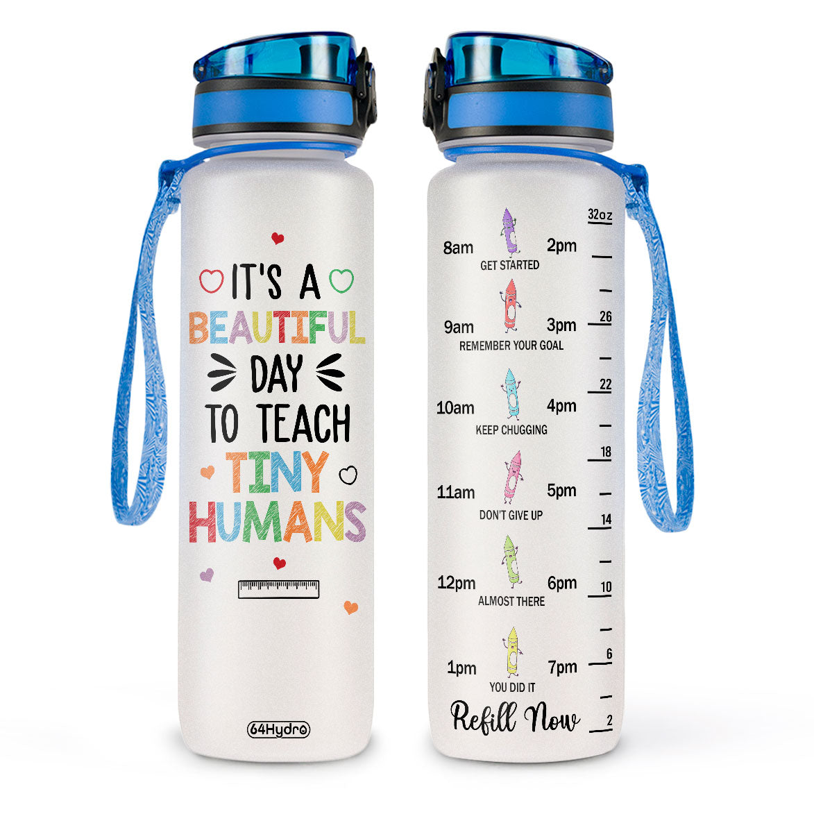 It Is A Beautiful Day To Teach Tiny Humans HHRZ27077107ZT Water Tracker Bottle
