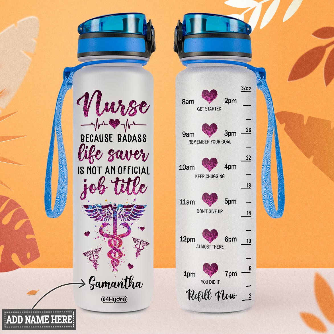 Nurse Because Badass Life Saver Is Not An Official Job Title HTRZ15088209ZM Water Tracker Bottle