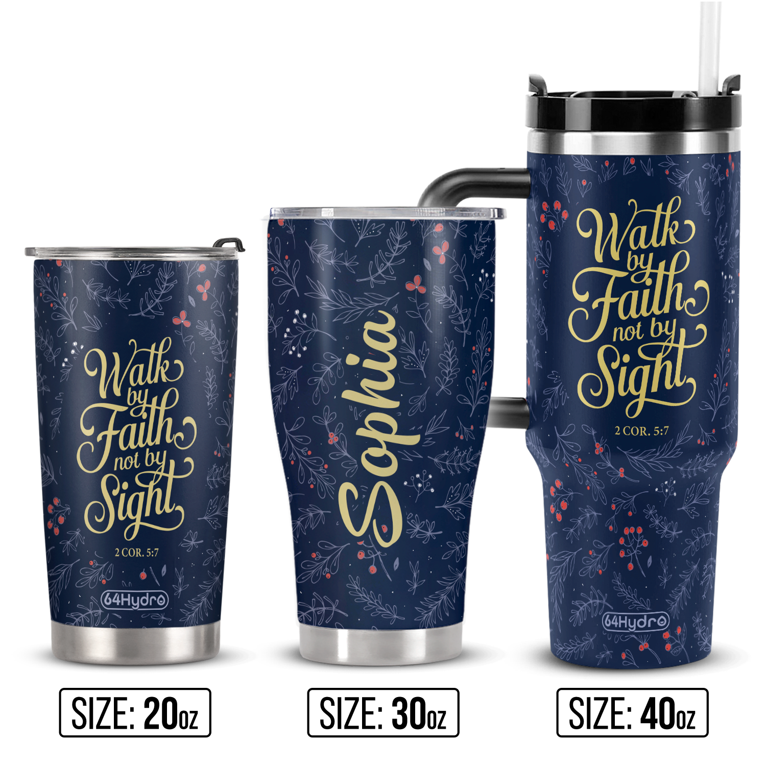 Walk By Faith Not By Sight 2 Corinthians 5 7 ANRZ04110368RQ Stainless Steel Tumbler