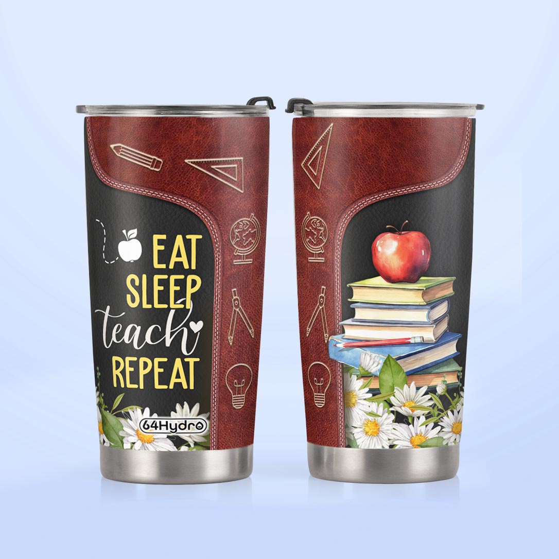 Eat Sleep Teach Repeat HTRZ26072265SS Stainless Steel Tumbler
