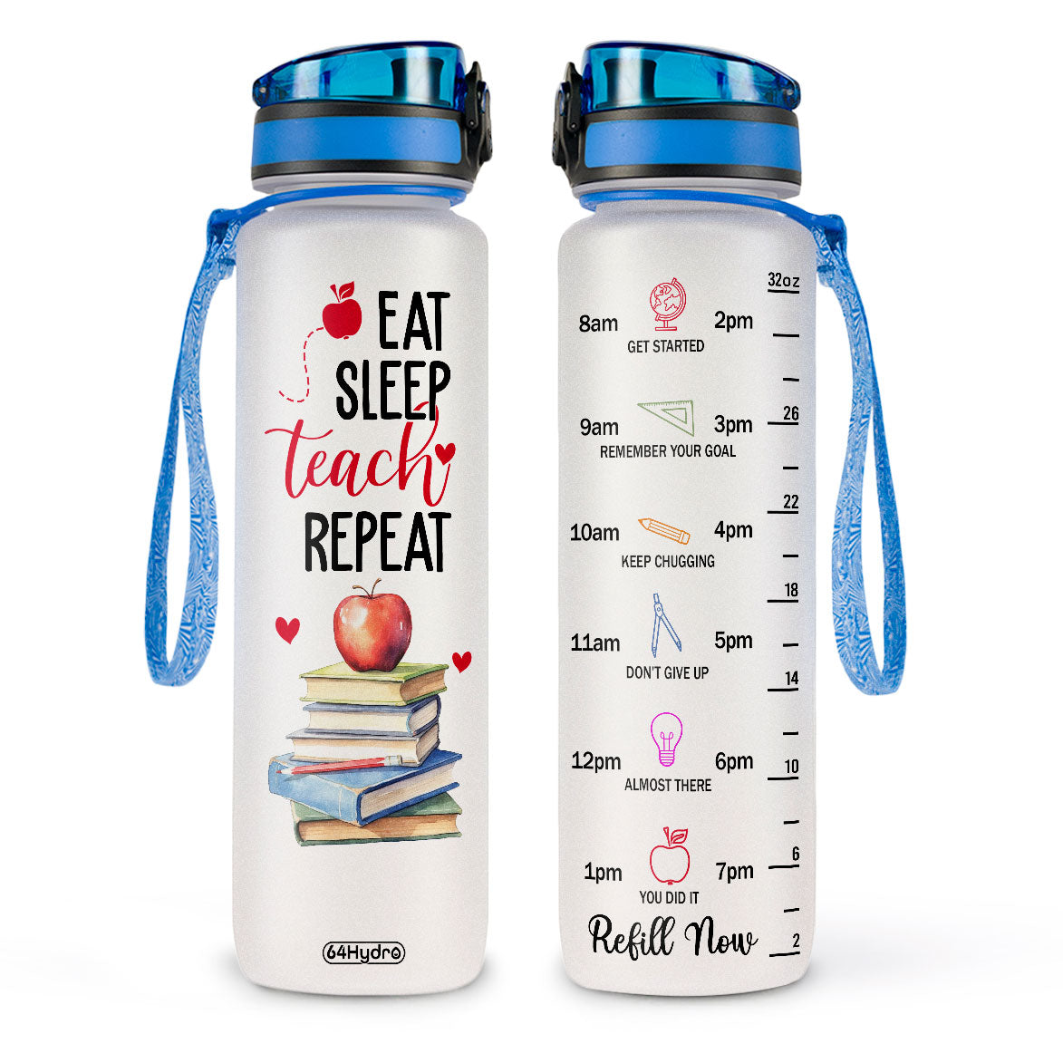 Eat Sleep Teach Repeat HHRZ27076337JJ Water Tracker Bottle