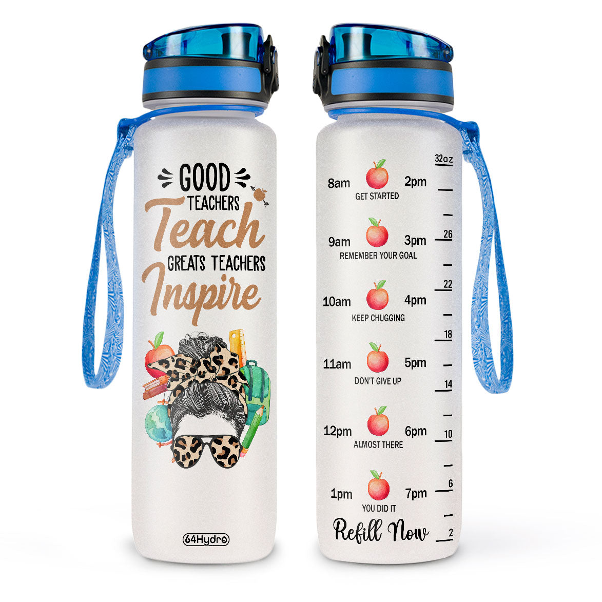 Good Teachers Teach Great Teachers Inspire HHRZ27077828LI Water Tracker Bottle