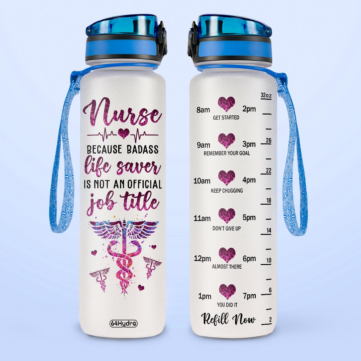 Nurse Because Badass Life Saver Is Not An Official Job Title HTRZ15088209ZM Water Tracker Bottle